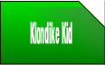 Klondike Kid.