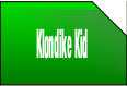 Klondike Kid.