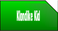 Klondike Kid.