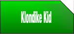 Klondike Kid.